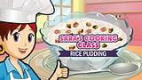 Sara's Cooking Class: Rice Pudding
